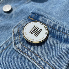 Load image into Gallery viewer, 1840 Enamel Pin